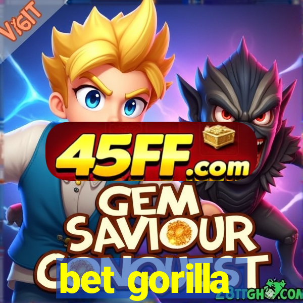 bet gorilla